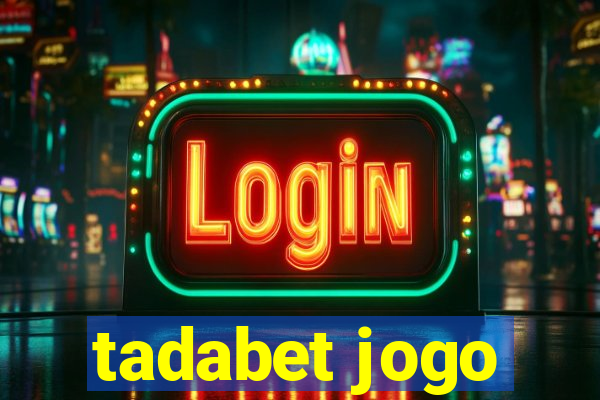 tadabet jogo